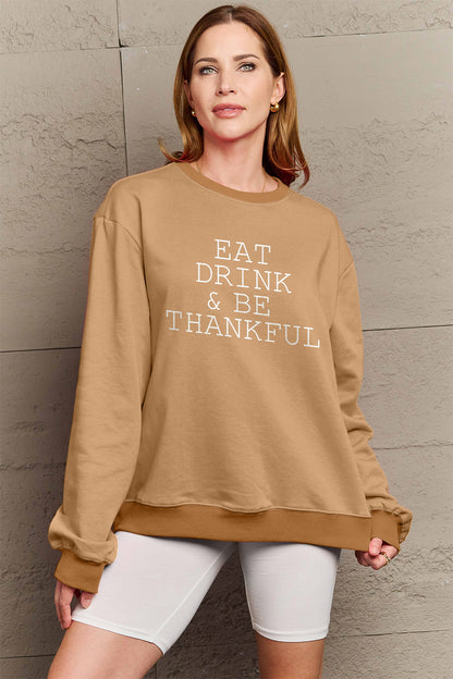 Simply Love Full Size EAT DRINK &amp; BE THANKFUL Round Neck Sweatshirt