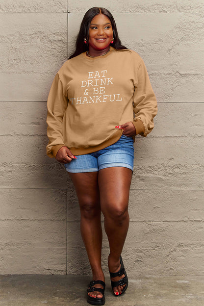 Simply Love Full Size EAT DRINK &amp; BE THANKFUL Round Neck Sweatshirt